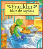 Franklin idzie do szpitala, Paulette Bourgeois, Brenda Clark